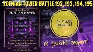 Edenian Tower Battle 192 to 195 #edeniantower #edenian #edenia #mk #mk1 #mkmobile