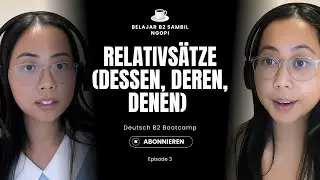 Belajar B2 Bahasa Jerman #3: Relativsätze  Mudah & Jelas