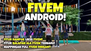 SERVER FIVEM ANDROID YANG PALING DICARI - CARI !! -  GTA SAMP ROLEPLAY INDONESIA