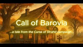 Curse of Strahd Episode 1: Call of Barovia