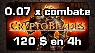 CRYPTOBLADES. BAJAN LAS RECOMPENSAS. 120$ EN 4 HORAS. 0.07 POR COMBATE. MI ESTRATEGIA.