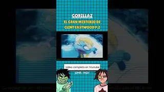 El gran misterio de Gorillaz con Clint eastwood parte 2