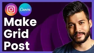 How To Make Instagram Grid Post In Canva (Easy Step-by-Step Tutorial)