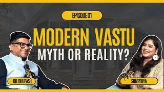 MODERN VASTU: MYTH OR REALITY? 🏡✨ | @TSSPodcast1  | Vastu Secrets Revealed!