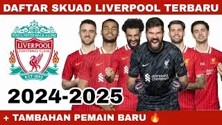 Daftar Skuad Liverpool 2024-2025 | Transfer Pemain Liverpool 2024 | Pemain Baru Liverpool 2024