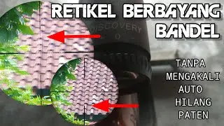 MENGATASI RETIKEL BERBAYANG YG SULIT DI HILANGKAN || 5 detik selesai