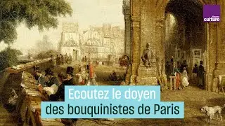 Écoutez le doyen des bouquinistes de Paris parler de son métier en 1985
