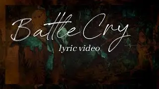 Feast Worship - Battle Cry (Official Lyric Video)