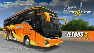 PART 9 !!! TOP 10 LIVERY MOD JETBUS 5 SINGLE GLASS - By Kp Projects Max