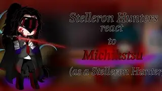Stellaron Hunters react to Michikatsu as a Stellaron Hunter.[RE-UPLOAD]/READ DESCRIPTION!!*