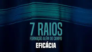 WEBS&Eacute;RIE 7 RAIOS | EFIC&Aacute;CIA: TRANSFORMAR ESFOR&Ccedil;O EM RESULTADO