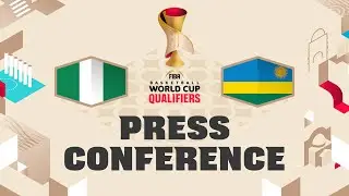 Nigeria v Rwanda - Press Conference | FIBA Basketball World Cup 2027 African Qualifiers