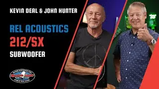 Обзор сабвуфера REL 212/SX от Кевина Дила из Upscale Audio и Джона Хантера из REL Acoustics
