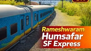 20498 Rameswaram Humsafar SF Express | Ratlam To Cheeni Train Game| Indian Train Simulator game Play