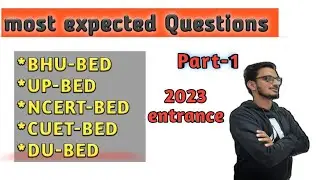 Most Expected Questions for Bed paper 2023 BHU BED, UP BED,CUET BED, NCERT BED #bed #cuet #cuetbed