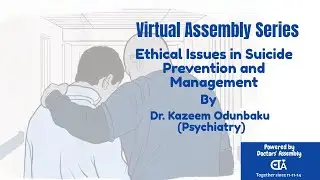 VA 105 (CME Discussion) - Ethical Issues in Suicide Prevention and Management by Dr. Kazeem Odunbaku