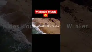 What can happen WITHOUT MOON ? #shorts #shortsvideo #youtubeshorts #ytshorts #moon #earth #science