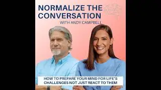 How To Prepare Your Mind For Life&rsquo;s Challenges Not Just React To Them with Andy Campbell