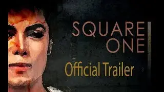Michael Jackson: SQUARE ONE - Official Trailer HD