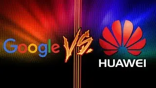 Huawei vs Google? (ЧТО ПРОИЗОШЛО?)