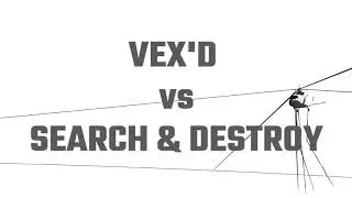 Vex'd vs Search & Destroy - End Of Line