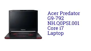 Acer Predator G9-792 NH.Q0PSI.001 Core i7 Laptop [INDIA]