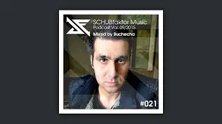 SCHUBfaktor Music Podcast Vol. 9/2015 - Mixed by Buchecha