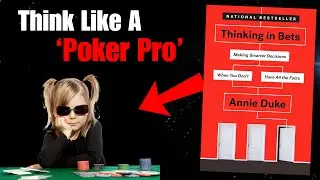 Thinking in Bets: A Poker Champion's Guide to Smarter Decisions | Full Book Summary