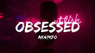 Obsessed &ndash; Dark Pop / Melodic EDM (Lyrics)