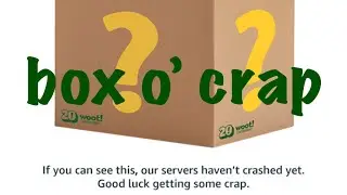 It&rsquo;s my birthday and all I got is a Box of Crap!