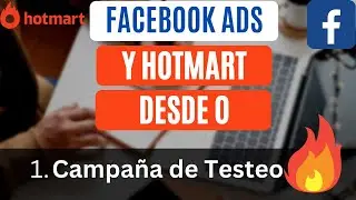 Campaña de testeo Facebook y hotmart