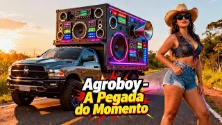 AGROBOY DO INSTA - A PEGADA DO MOMENTO 🚜🔥O Som Que Dominou as Redes e Virou Estilo de Vida
