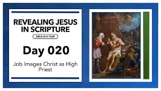 Day 21 - Job Images Christ as High Priest | Revealing Jesus In Scripture