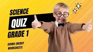 Grade 1 Science Quiz on Sound Energy Loud or Soft