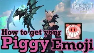 Perfect World Mobile: How to Get Piggy Emoji