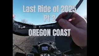 Last Ride of 2025 Pt 2 Oregon Coast