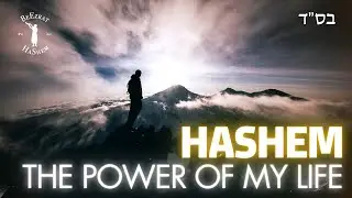 HaShem - Power of My Life | Jewish Music