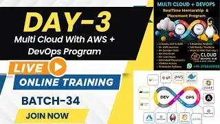 Day 3 Multi-Cloud AWS + DevOps || Day1 || Live Zoom Recording 8 AM IST Started Today Batch-34