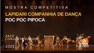 Lapidari Companhia de Dança - Poc Poc Pipoca | 38º Festival de Dança de Joinville