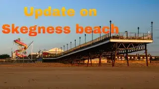 Skegness update PIER - ICE CREAM PLACES - And a lovely morning walk along the beach