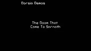 Dorsia - The Doom That Came to Sarnath (demo)