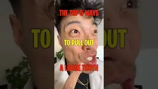 The BEST WAYS to Pull Out a Loose Tooth