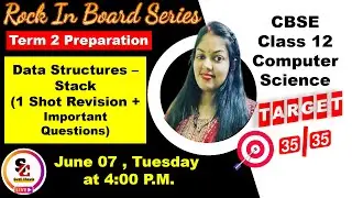 1 Shot Revision and Important Questions of Data Structure- Stack | Class 12 Computer Science Term 2