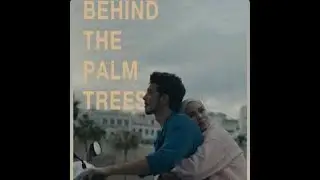 KENZA's Movie - Behind the Palm Trees