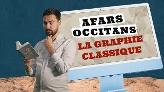 La graphie classique - Afars Occitans