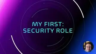My First: Security Role