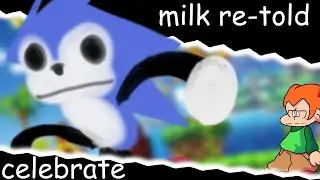 Celebrate | Milk (RE-TOLD)