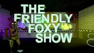 The Friendly Foxy Show - Episode 3 - 