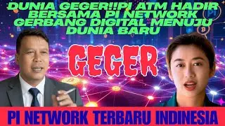 DUNIA GEGER ‼ PI ATM Hadir Bersama Pi Network &ndash; Gerbang Digital Menuju Dunia Baru