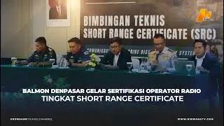 BALMON DENPASAR GELAR SERTIFIKASI OPERATOR RADIO TINGKAT SHORT RANGE CERTIFICATE | NIRWANA UPDATE